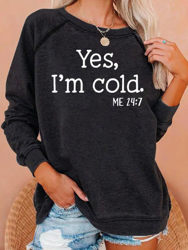 "I’m Cold" Casual Sweatshirt