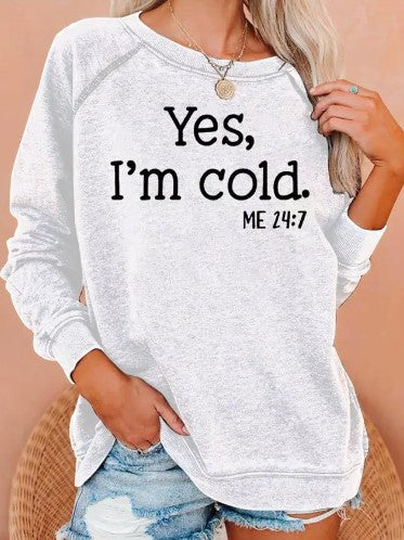 "I’m Cold" Casual Sweatshirt