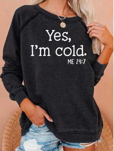 "I’m Cold" Casual Sweatshirt