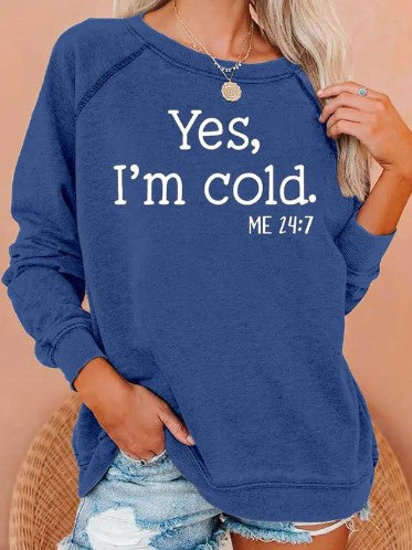 "I’m Cold" Casual Sweatshirt